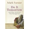 Do it Tomorrow and Other Secrets of Time Management