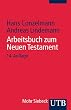 UTB Uni-Taschenb�cher, Bd.52, Arbeitsbuch zum Neuen Testament