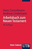 UTB Uni-Taschenb&uuml;cher, Bd.52, Arbeitsbuch zum Neuen Testament - Hans Conzelmann, Andreas Lindemann