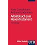 UTB Uni-Taschenb�cher, Bd.52, Arbeitsbuch zum Neuen Testament