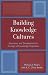 Building Knowledge Cultures: Education and Development in the Age of Knowledge Capitalism (Critical Education Policy and Politics)