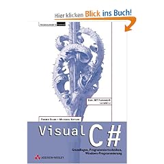 Visual C# . Grundlagen, Programmiertechniken, Windows-Anwendungen