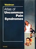 Atlas of Uncommon Pain Syndromes