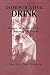 Books : Domesticating Drink: Women, Men, and Alcohol in America, 1870-1940 (Gender Relations in the American Experience)
