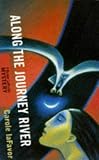 Along the Journey River (A Renee La Roche Mystery)