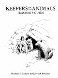 Keepers of the Animals: Native American Stories and Wildlife Activities for Children: Teachers' Guide