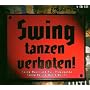 Swing Tanzen Verboten:Swing Music