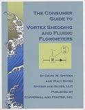 The Consumer Guide to Vortex Shedding and Fluidic Flowmeters