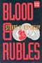 Blood and Rubles: A Porfiry Petrovich Rostnikov Novel