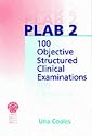 PLAB 2: 100 Objective Structured Clinical Examinations: Pt. 2