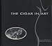 The Cigar in Art by  ISBN 0879516933