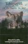 Tchipayuk or the Way of the Wolf