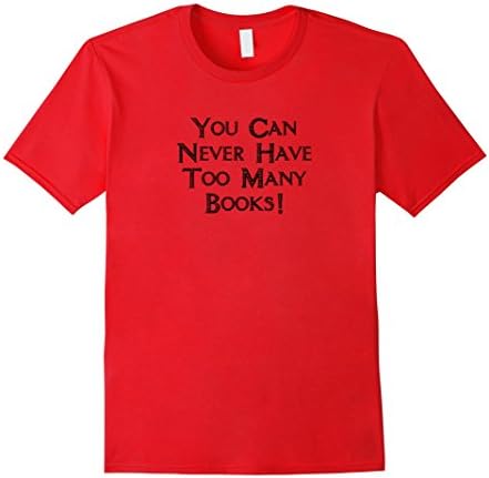 Men's You Can Never Have Too Many Books Library Collector T-shirt 2XL Red