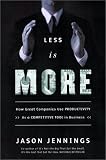 Less Is More: How Great Companies Use Productivity As a Competitive Tool in Business