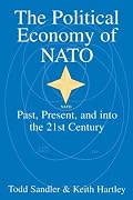 The Political Economy of NATO: Past, Present and into the 21st Century