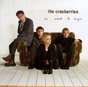 The Cranberries - No Need To Argue (The Complete Sessions 1994-1995) - Zortam Music