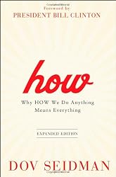 How: Why How We Do Anything Means Everything