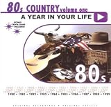 A Year in Your Life: 80s Country, Vol. 1