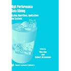 Click here to buy High Performance Data Mining - Scaling Algorithms, Applications... by  Yike Guo, R.L. Grossman, and Robert Grossman.