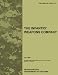 The Infantry Weapons Company: The Official U.S. Army Field Manual FM 3-21.12 (July 2008)