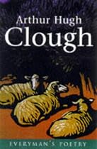 Arthur Hugh Clough: Everyman Poetry