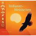 Indianer-Weisheiten