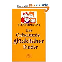 Das Geheimnis gl�cklicher Kinder