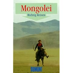 Mongolei. Richtig reisen