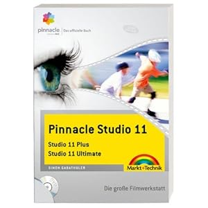 Pinnacle Studio 11 - das offizielle Buch: Studio 11 Plus / Studio 11 Ultimate (Digital fot