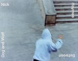 Nick Haymes: Between Dog and Wolf
