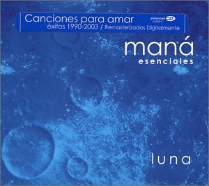 Mana - Esenciales Luna - Zortam Music