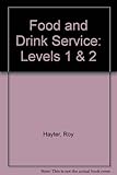 Food and drink service : levels 1 and 2