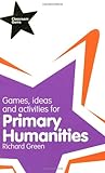 Games, ideas and activities for primary humanities
