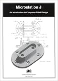 Microstation J : An Introduction to Computer-Aided Design