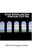 Great Britain and the American Civil War