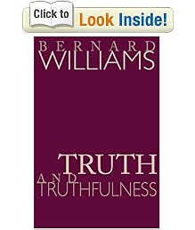 Truth and Truthfulness: An Essay in Genealogy