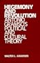 Hegemony and Revolution: Antonio Gramsci's Political and Cultural Theory