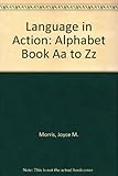 Languages in action, level 0-1, core. The alphabet book : Aa to Zz
