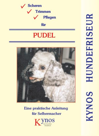 Scheren, Trimmen, Pflegen f�r Pudel