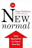 New Normal, The : Great Opportunities in a Time of Great Risk