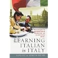 Learning Italian in Italy: The Essential Guide to the Best Language Schools and Universities in Italy by Simon Read