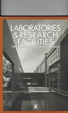 Laboratories & Research Facilities: New Concepts in Architecture & Design