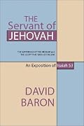 The Servant of Jehovah: The Sufferings of the Messiah and the Glory That Should Follow