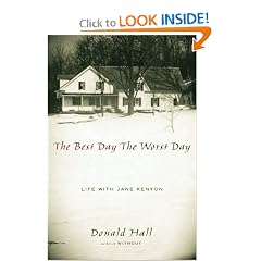 The Best Day The Worst Day: Life with Jane Kenyon