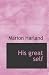 His great self