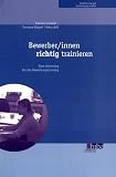 Bewerber/innen richtig trainieren: Eine Anleitung für das Bewerbungstraining