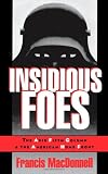 Insidious Foes: The Axis Fifth Column and the American Home Front
