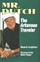 Mr Dutch: The Arkansas Traveler