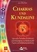 Chakras & Kundalini: Spirituelle Techniken für Heilung und Verjüngung, zur Stärkung der Psyche und Selbstverwirklichung