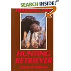 Training the Hunting Retriever by  Jerome B. Robinson